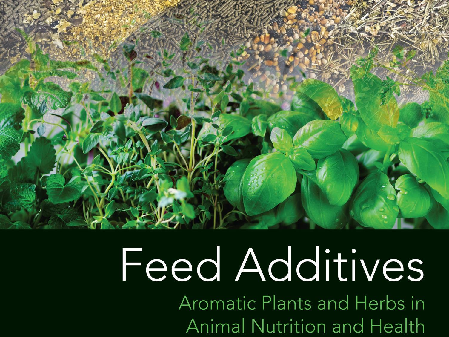 Feed Additives: Aromatic Plants and Herbs in Animal Nutrition and Health
