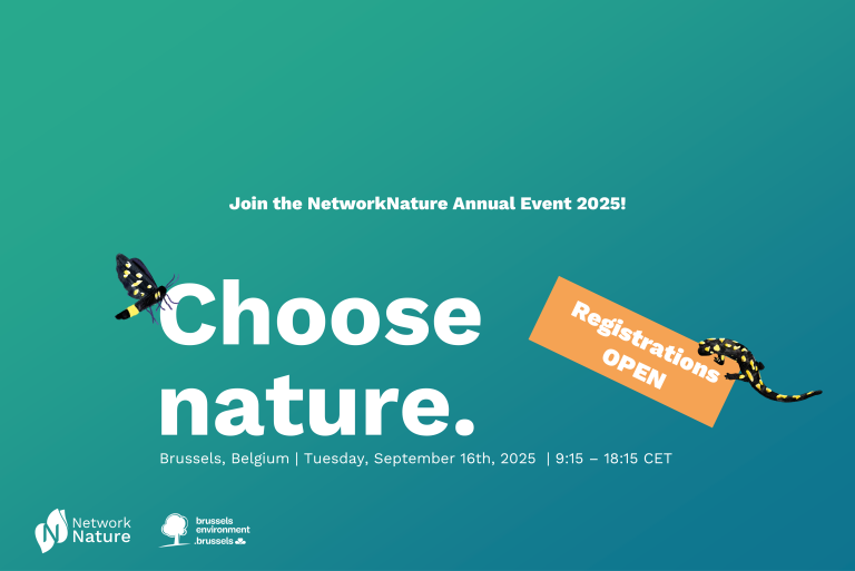 Choose Nature. Join the NetworkNature Annual Event. Brussels, 16 September 2025 09:15 - 18:15