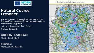 An Integrated Ecological Network Tool for Lowland Wetlands and Woodlands in Northwest England.  Webinar 11 August, 2021