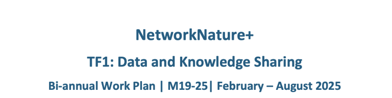 Network Nature+ TF1 Data and Knowledge Sharing Bi annual workplan